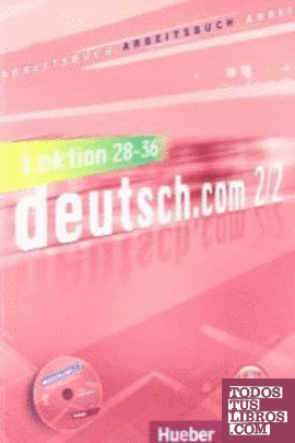 DEUTSCH.COM A2.2 Arbeitsb.(ejerc.)