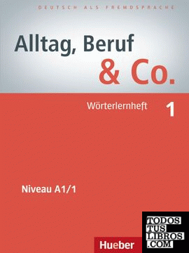 ALLTAG, BERUF & CO 1 Wörterlernheft