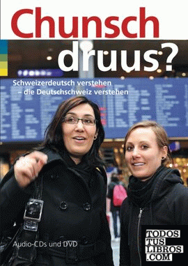 CHUNSCH DRUUS?(Buch+4 CDs+DVD) Al.Suizo
