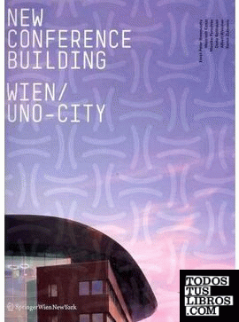 NEW CONFERENCE BUILDING. WIEN/ UNO - CITY