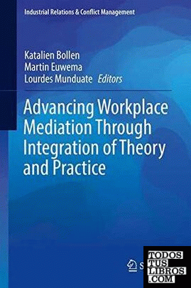 ADVANCING WORKPLACE MEDIATION THROUGH INTEGRATION OF THEORY