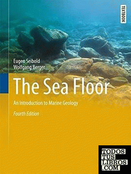 THE SEA FLOOR. AN INTRODUCTION TO MARINE GEOLOGY