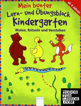 Mein bunter Lern- und Übungsblock Kindergarten - Malen, Rätseln und Verstehen