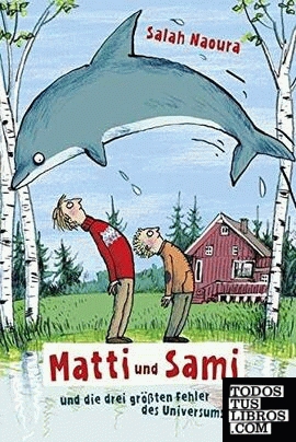 Matti und Sami und die drei grö ten Fehler des Universums