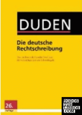 Duden. Die deutsche Rechtschreibung