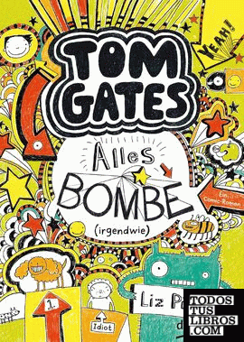 Tom Gates. Alles Bombe (irgendwie)