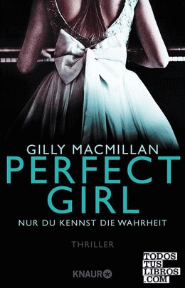 Perfect Girl - Nur du kennst die Wahrheit
