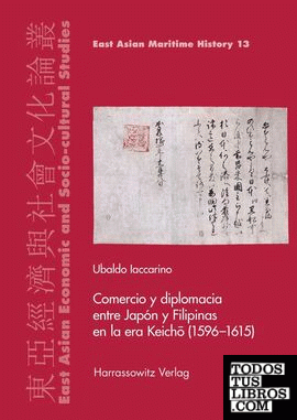 COMERCIO Y DIPLOMACIA ENTRE JAPON Y FILIPINAS EN LA ERA KEICHO 1596-1615