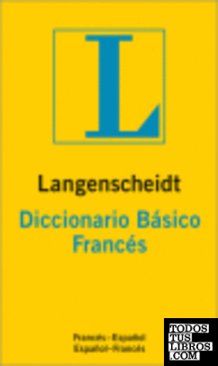 DICCIONARIO BASICO LANGENSCHEIDT FRANCES/ESPAÑOL, ESPAÑOL/FRANCES