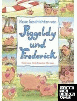 Neue Geschichten von Piggeldy und Frederick