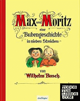 Max und moritz - eine bubengeschichte in sieben streichen