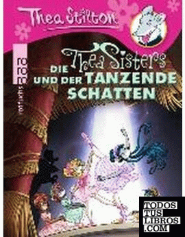 Die Thea Sisters und der tanzende Schatten