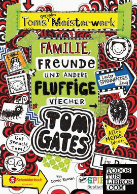 Tom Gates - Toms geniales Meisterwerk: Familie, Freunde und andere fluffige Viec