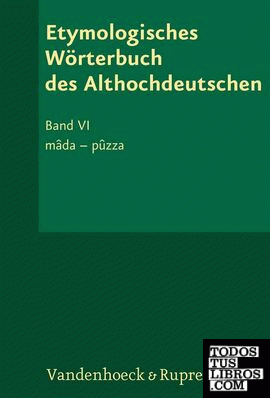 Etymologisches Wörterbuch des Althochdeutschen, Bd.6