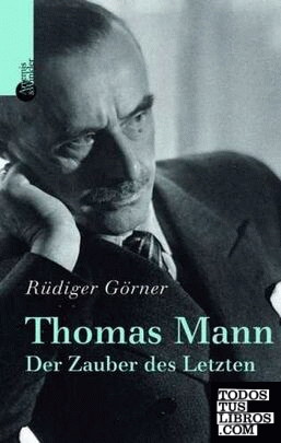 * Thomas Mann. Der Zauber des Letzten (OFS)