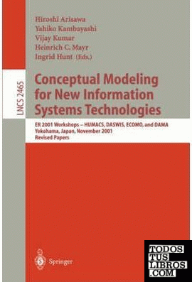 CONCEPTUAL MODELING FOR NEW INFORMATION SYSTEMS TECHNOLOGIES