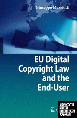 EU DIGITAL COPYRIGHT LAW AND THE END-USER