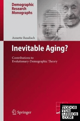 INEVITABLE AGING? CONTRIBUTIONS TO EVOLUTIONARY-DEMOGRAPHIC