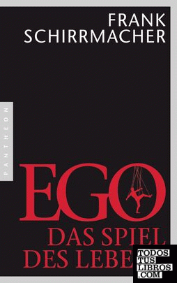 Ego. Das Spiel des Lebens