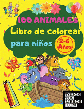 100 ANIMALES Libro de Colorear para Niños