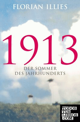 1913. DER SOMMER DES JAHRHUNDERTS