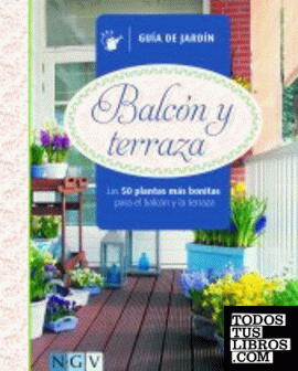 BALCON Y TERRAZA -GUIA DE JARDIN-