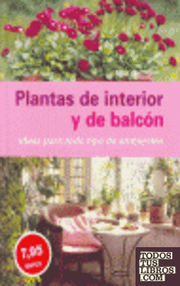 PLANTAS DE INTERIOR Y DE BALCON -T- PLANTAS DE INTERIOR Y DE BALCON -T-