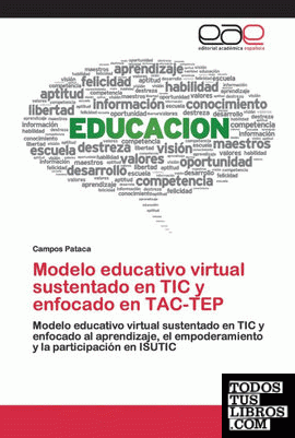 Modelo educativo virtual sustentado en TIC y enfocado en TAC-TEP