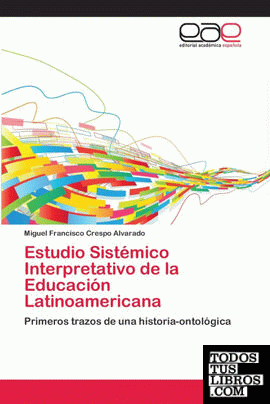 Estudio Sistémico Interpretativo de la Educación Latinoamericana