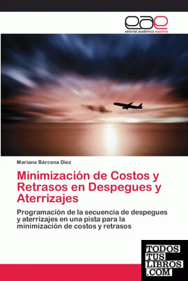 Minimización de Costos y Retrasos en Despegues y Aterrizajes