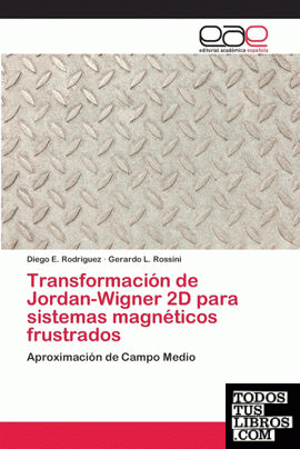 Transformación de Jordan-Wigner 2D para sistemas magnéticos frustrados