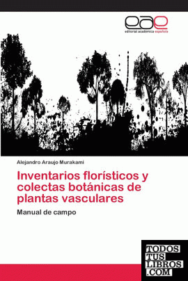 INVENTARIOS FLORÍSTICOS Y COLECTAS BOTÁNICAS DE PLANTAS VASCULARES