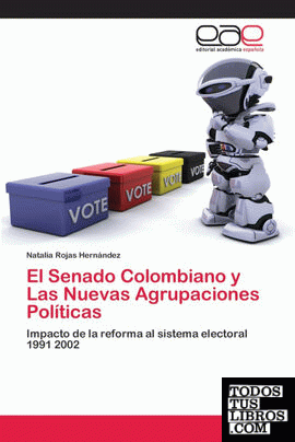 El Senado Colombiano y Las Nuevas Agrupaciones Políticas