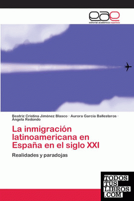 La inmigración latinoamericana en España en el siglo XXI