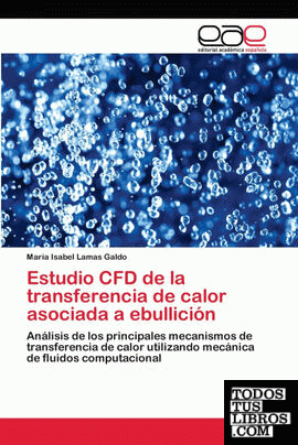 Estudio CFD de la transferencia de calor asociada a ebullición