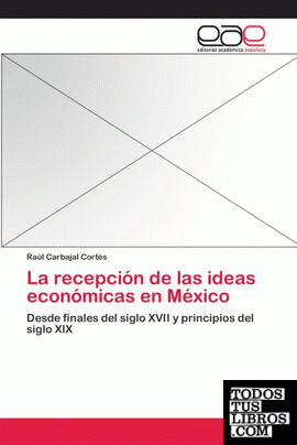 La recepción de las ideas económicas en México