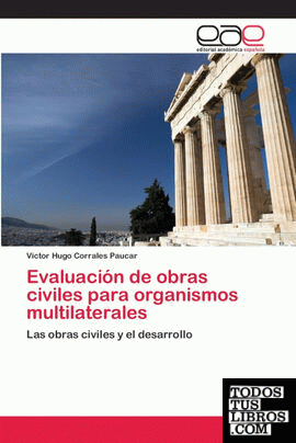 Evaluación de obras civiles para organismos multilaterales