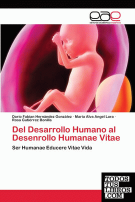 Del Desarrollo Humano al Desenrollo Humanae Vitae
