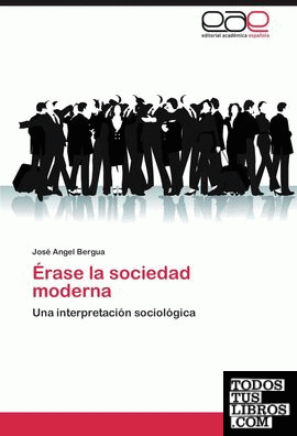 Erase La Sociedad Moderna