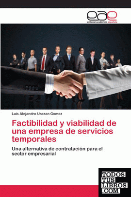 Factibilidad y viabilidad de una empresa de servicios temporales