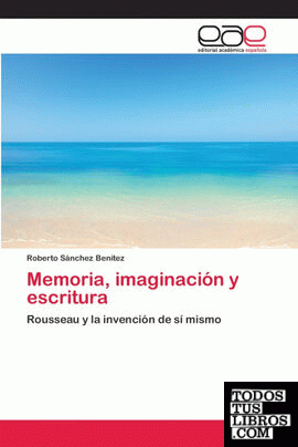 Memoria, imaginación y escritura