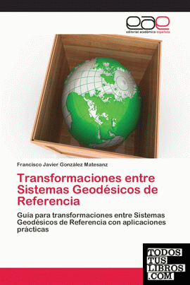 Transformaciones entre Sistemas Geodésicos de Referencia