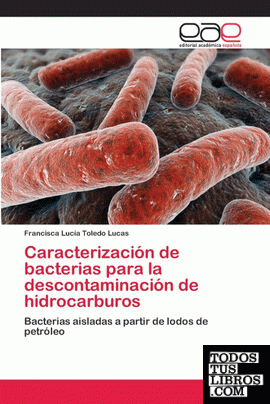 Caracterización de bacterias para la descontaminación de hidrocarburos