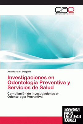 Investigaciones en Odontología Preventiva y Servicios de Salud