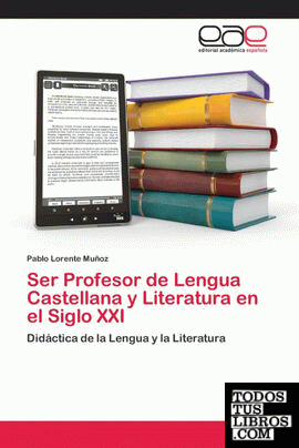Ser Profesor de Lengua Castellana y Literatura en el Siglo XXI
