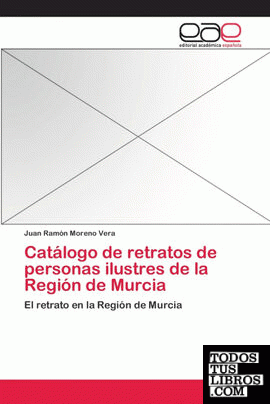 Catálogo de retratos de personas ilustres de la Región de Murcia