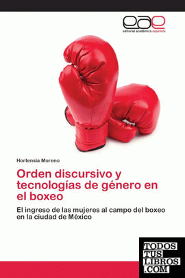 Orden discursivo y tecnologías de género en el boxeo
