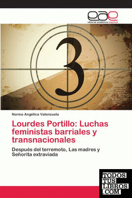 Lourdes Portillo: Luchas Feministas Barriales y Transnacionales: Después del ter