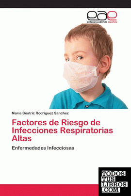 Factores de Riesgo de Infecciones Respiratorias Altas