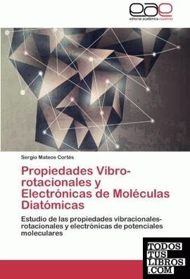 PROPIEDADES VIBRO-ROTACIONALES ELECTRONICAS DE MOLECULAS